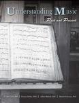 Understanding Music: Past and Present by N. Alan Clark, Thomas Heflin, Jeffrey Kluball, and Elizabeth Kramer