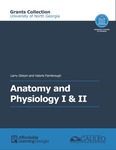 Anatomy and Physiology I & II (UNG) by Larry Gibson and Valerie Fambrough