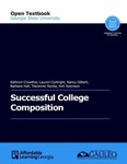 Successful College Composition (3rd Edition) by Rebecca Weaver, Lynne Bost, Michelle Kassorla, Karen McKinney-Holley, Kathryn Crowther, Lauren Curtright, Nancy Gilbert, Barbara Hall, Tracienne Ravita, and Kirk Swenson