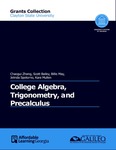 College Algebra, Trigonometry, and Precalculus (Clayton) by Chaogui Zhang, Scott Bailey, Billie May, Jelinda Spotorno, and Kara Mullen